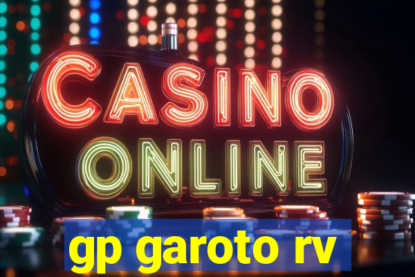 gp garoto rv